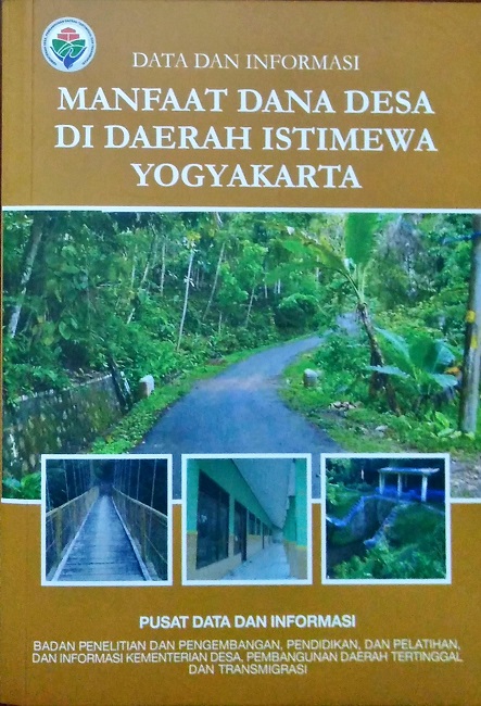 Data dan Informasi, Manfaat Dana Desa, Di Provinsi Istimewa Yogyakarta, Tahun 2018.