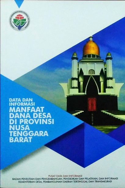 Data dan Informasi, Manfaat Dana Desa, Di Provinsi Nusa Tenggara Barat, Tahun 2018.