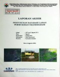 Laporan Akhir Penyusunan Database Lahan Permukiman Transmigrasi UPT Jud 1 Nganti SP.3 Kecamatan Sanga Desa, Kabupaten Musi Banyuasin, Provinsi Sumatera Selatan Tahun 2015.