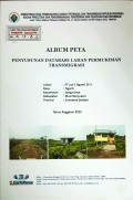 Album Peta Penyusunan Database Lahan Permukiman Transmigrasi UPT Jud 1 Nganti SP.3 Kecamatan Sanga Desa, Kabupaten Musi Banyuasin, Provinsi Sumatera Selatan Tahun 2015.