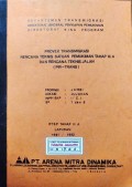 Laporan Rencana Teknis Satuan Pemukiman (RTSP) Tahap III-A dan Rencana Teknis Jalan (RTJ), Lokasi : Jujuhan, WPP/SKP/SP : I/C,I/1 dan 6, Provinsi Jambi, Tahun 1991/1992.