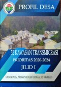 Profil Desa, 52 Kawasan Transmigrasi, Prioritas 2020 - 2024, Jilid I Tahun 2020.