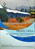 Profil Desa, di 52 Kawasan Transmigrasi, Prioritas 2020 - 2024, Jilid III, Tahun 2020.
