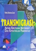 Transmigrasi, Antara Kebutuhan Masyarakat Dan Kepentingan Pemerintah.