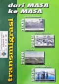 Dari MASA ke MASA TRANSMIGRASI.
