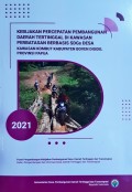 Kebijakan Percepatan Pembangunan Daerah Tertinggal Di Kawasan Perbatasan Berbasis SDGs Desa
Kawasan Kombut Kabupaten Boven Digoel Provinsi Papua, Tahun 2021