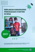 Kebijakan Konvergensi Pencegahan Stunting Di Desa, Tahun 2021.