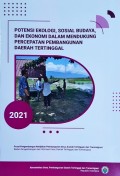 Potensi Ekologi, Sosial Budaya, Dan Ekonomi Dalam Mendukung Percepatan Pembangunan Daerah Tertinggal, Tahun 2021.