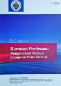 Kawasan Perdesaan Pengolahan Kelapa, Kabupaten Pulau Morotai, Provinsi Maluku Utara, Tahun 2019.