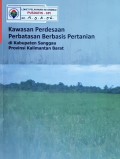 Kawasan Perdesaan Perbatasan Berbasis Pertanian Kabupaten Sanggau, Provinsi Kalimantan Barat, Tahun 2016.