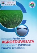 Kawasan Perdesaan Agroeduwisata Kabupaten Indramayu, Provinsi Jawa Barat Tahun 2016.