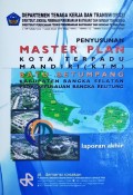Penyusunan Master Plan KTM Batu Betumpang, Kabupaten Bangka Selatan, Provinsi Kepulauan Bangka Belitung, Tahun 2009
