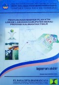 Penyusunan Master Plan KTM Labanan, Kabupaten Berau, Provinsi Kalimantan Timur, Tahun 2008.