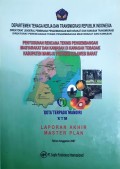 Rencana Teknis Pengembangan KTM Tobadak - Topoyo (Master Plan Topoyo), Kabupaten Mamuju, Provinsi Sulawesi Barat, Tahun 2007.