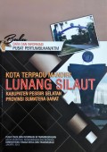 Data dan Informasi Pusat Pertumbuhan KTM Lunang Silaut, Kabupaten Pesisir Selatan, Provinsi Sumatera Barat, Tahun 2013.