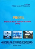 Potensi/Profil Kawasan Kota Terpadu Mandiri ( KTM ) Tahun 2010.