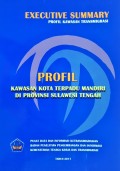 Executive Summary Profil Kawasan Kota Terpadu Mandiri Di Provinsi Sulawesi Tengah, Tahun 2011.