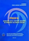 Informasi Profil Kawasan Kota Terpadu Mandiri Di Provinsi Sulawesi Tengah, Tahun 2011.