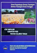 Potensi Pengembangan Kawasan Transmigrasi (Kawasan Transmigrasi Daerah Tertinggal) KTM Tampolore, Kabupaten Poso, Provinsi Sulawesi Tengah Tahun 2013.