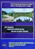 Potensi Pengembangan Kawasan Transmigrasi (Kawasan Transmigrasi Daerah Tertinggal) KTM Tinanggea, Kabupaten Konawe Selatan, Provinsi Sulawesi Tenggara, Tahun 2013.