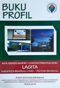 Profil KTM (Kota Terpadu Mandiri)/KPB (Kawasan Perkotaan Baru) Lagita, Kabupaten Bengkulu Utara, Provinsi Bengkulu, Tahun 2018.