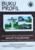 Profil KTM (Kota Terpadu Mandiri)/KPB (Kawasan Perkotaan Baru) Maloy Kaliorang, Kabupaten Kutai Timur, Provinsi Kalimantan Timur, Tahun 2018.