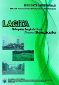 Profil KTM (Kota Terpadu Mandiri)/KPB (Kawasan Perkotaan Baru) Lagita, kabupaten Bengkulu Utara, Provinsi Bengkulu, Tahun 2015.