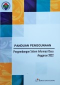Panduan Penggunaan Pengembangan Sistem Informasi Desa, Anggaran 2022.