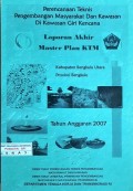 Giri Kencana, (Master Plan KTM) Kabupaten Bengkulu Utara, Provinsi Bengkulu, Tahun 2007.