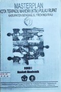 Pulau Rupat (Master Plan KTM) Kabupaten Bengkalis, Provinsi Riau, Tahun 2006.
