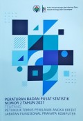 Peraturan Badan Pusat Statistik Nomor 2 Tahun 2021 Tentang Petunjuk Teknis Penilaian Angka Kredit Jabatan Fungsional Pranata Komputer.