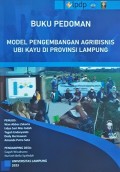 Modul Pengembangan Agribisnis UBI KAYU di Provinsi Lampung, Tahun 2023.
