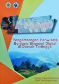 Pengembangan Pariwisata Berbasis Ekonomi Digital di Daerah Tertinggal, Tahun 2019.