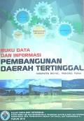 Data dan Informasi Pembangunan Daerah Tertinggal, Kabupaten Deiyai, Provinsi Papua Tahun 2016.