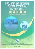Data dan Informasi Daerah Tertinggal, Kabupaten Pulau Morotai, Provinsi Maluku Utara.