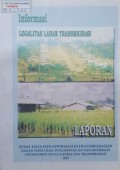 Laporan Informasi Legalitas Lahan Transmigrasi 2003.