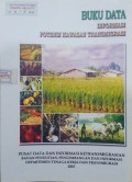 Buku Data Informasi Potensi Kawasan Transmigrasi 2003.