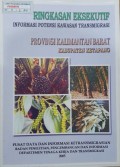 Ringkasan Eksekutif, Informasi Potensi Kawasan Transmigrasi, Provinsi kalimantan Barat, Kabupaten Ketapang 2003.