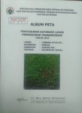 Album Peta Penyusunan Database Lahan Permukiman Transmigrasi Tumbang Jutuh SP.1 Kecamatan Rungan, Kabupaten Gunung Mas, Provinsi Kalimantan Tengah Tahun 2015.