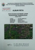 Album Peta Penyusunan Database Lahan Permukiman Transmigrasi Telang Siong SP.1 Kecamatan Paju Epat, Kabupaten Barito Timur, Provinsi Kalimantan Tengah Tahun 2015.