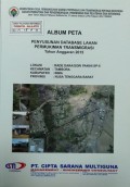 Album Peta Penyusunan Database Lahan Permukiman Transmigrasi Rade Dara/Sori Panihi SP.6 Kecamatan Tambora, Kabupaten Bima, Provinsi Nusa Tenggara Barat Tahun 2015.