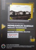 Data dan Informasi Membangun Daerah Bersama Transmigrasi, Kabupaten Banyuasin, Provinsi Sumatera Selatan Tahun 2019.