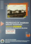 Data dan Informasi Membangun Daerah Bersama Transmigrasi, Kabupaten Tanah Laut, Provinsi Kalimantan Selatan Tahun 2019.