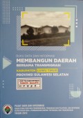 Data dan Informasi Membangun Daerah Bersama Transmigrasi, Kabupaten Luwu Timur, Provinsi Sulawesi Selatan Tahun 2019.