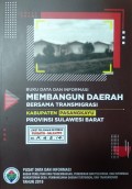 Data dan Informasi Membangun Daerah Bersama Transmigrasi, Kabupaten Pasangkayu, Provinsi Sulawesi Barat Tahun 2019.