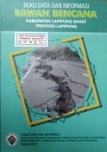 Data dan Informasi Rawan Bencana, Kabupaten Lampung Barat, Provinsi Lampung Tahun 2019.