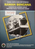 Data dan Informasi Rawan Bencana, Kabupaten Lombok Barat, Provinsi Nusa Tenggara Barat Tahun 2019.