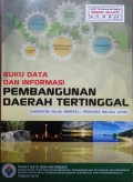 Data dan Informasi Pembangunan Daerah Tertinggal, Kabupaten Pulau Morotai, Provinsi Maluku Utara Tahun 2016.