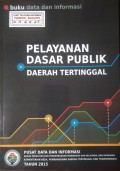 Data dan Informasi Pelayanan Dasar Publik Daerah Tertinggal, Tahun 2015.