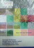Kawasan Perdesaan Pinggir Hutan Agribis Lestari di Kabupaten Kutai Timur, Provinsi Kalimantan Timur Tahun 2016.